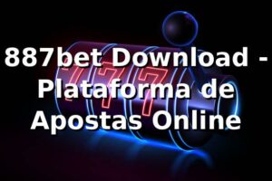 887bet Download - Plataforma de Apostas Online